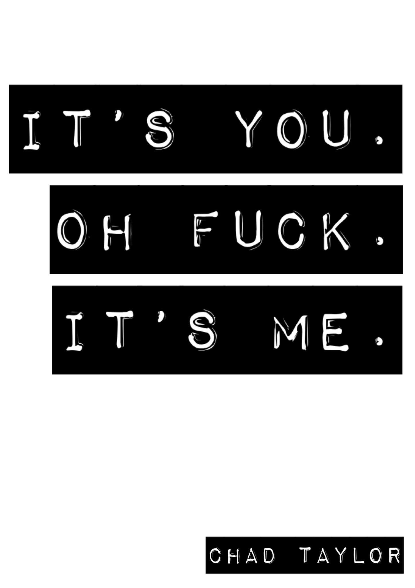 Pre Order NOW - It’s You. Oh Fuck. It’s ME. - Paperback - Keyring and Bookmark - Inc FREE SHIPPING AUS WIDE